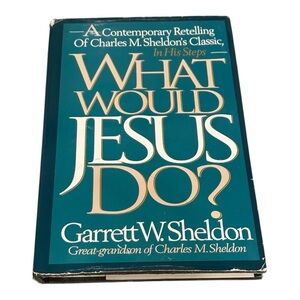 What Would Jesus Do? Book by Garrett W. Sheldon